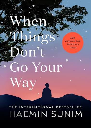 When Things Don't Go Your Way — Haemin Sunim
