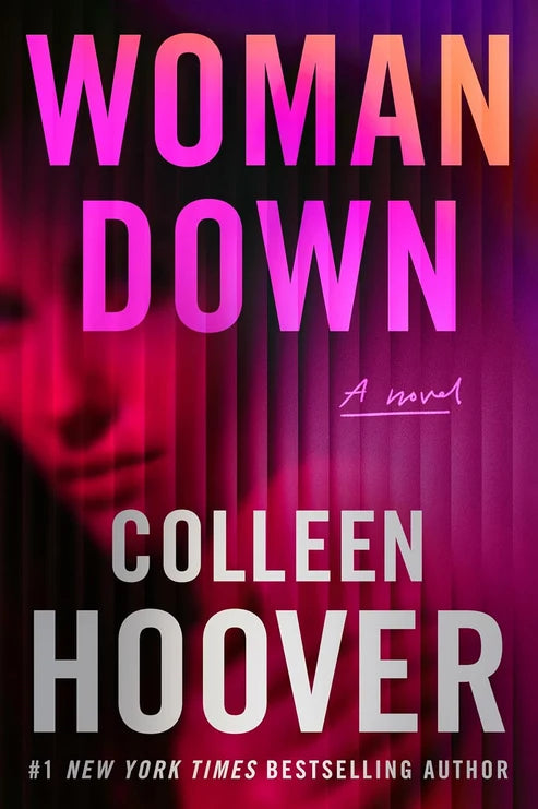Woman Down: A Novel by Colleen Hoover