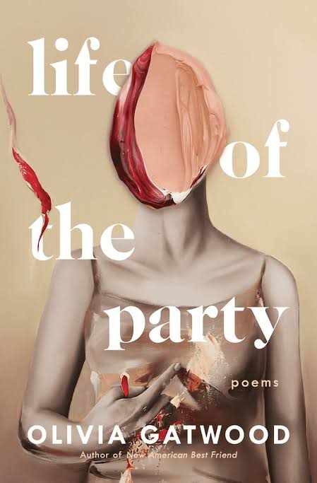 Life of the Party: Poems Book by Olivia Gatwood