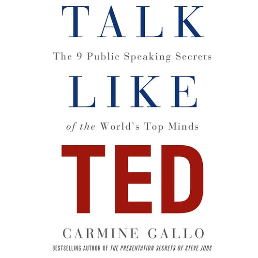Talk Like TED by Carmine Gallo