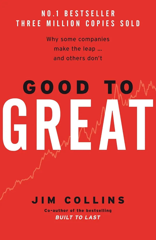 Good to Great — Jim Collins