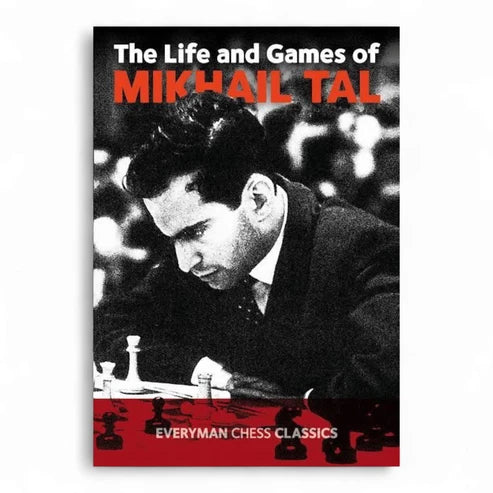 The Life and Games of Mikhail Tal