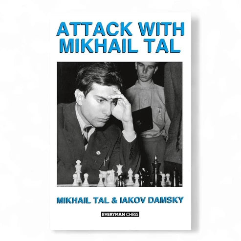 Attack with Mikhail Tal by Mikhail Tal