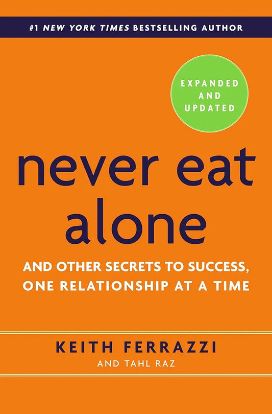 Never Eat Alone — Keith Ferrazzi