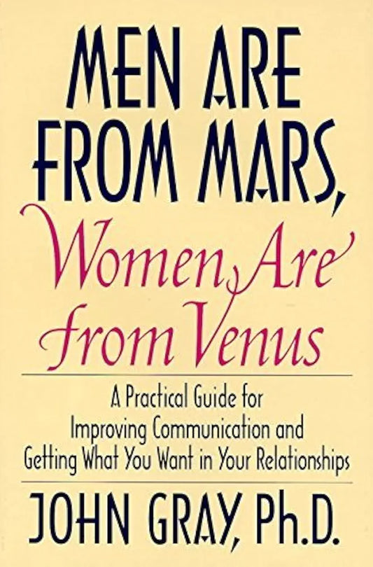 Men Are from Mars, Women Are from Venus — John Gray
