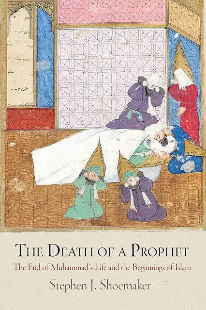 The Death of a Prophet by Stephen J. Shoemaker