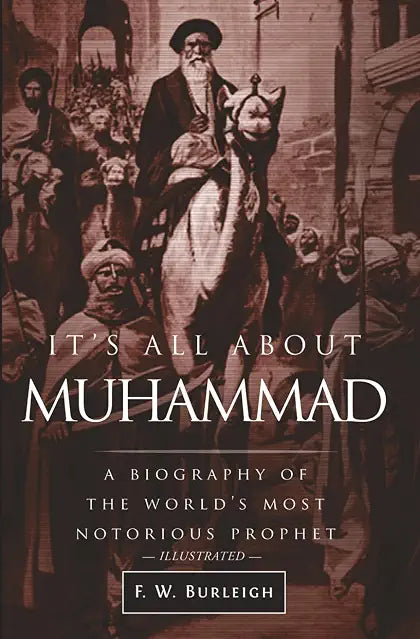 It's All About Muhammad by F.W. Burleigh