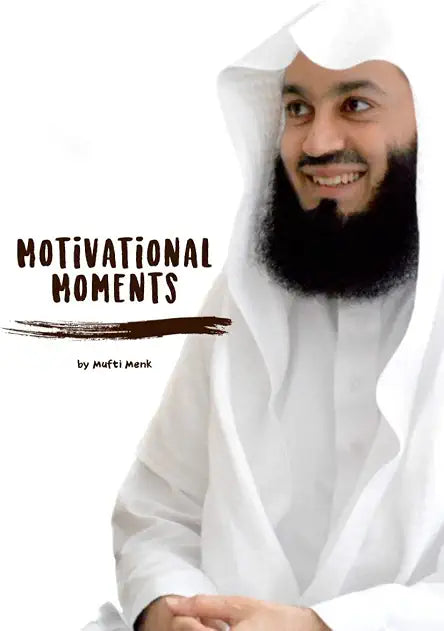 Motivational Moments by Mufti Menk