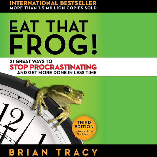 Eat That Frog — Brian Tracy