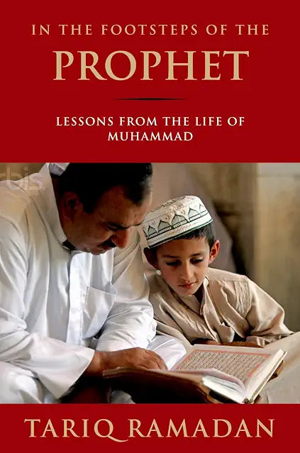 In the Footsteps of the Prophet by Tariq Ramadan