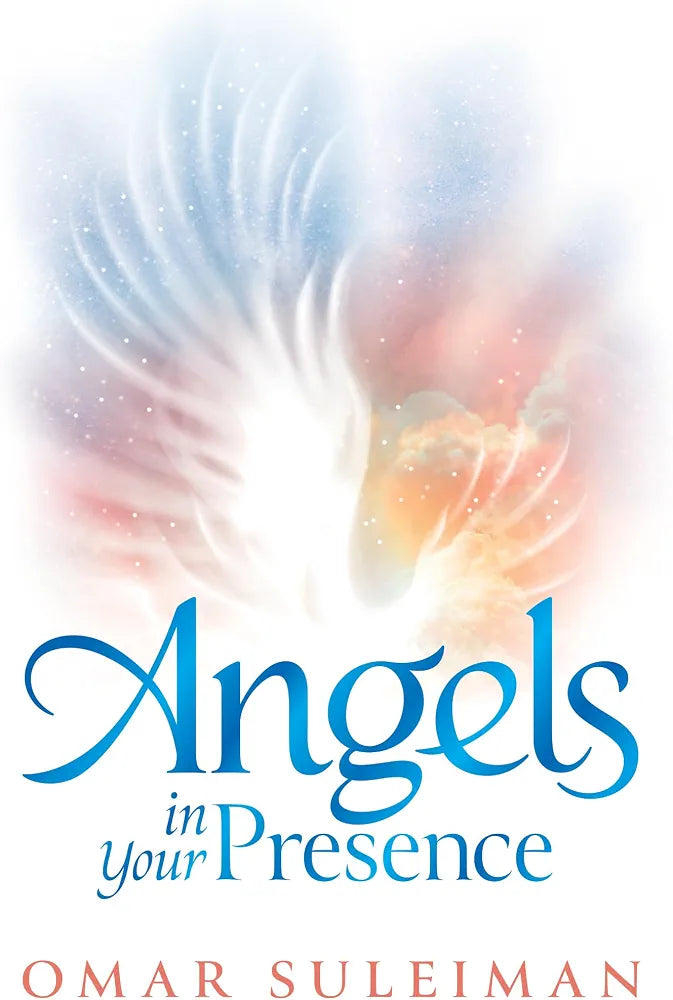 Angels in Your Presence by Omar Suleiman