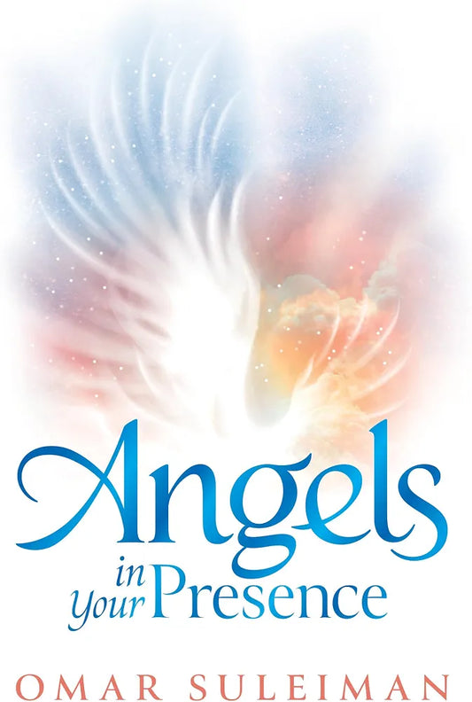 Angels in Your Presence by Omar Suleiman