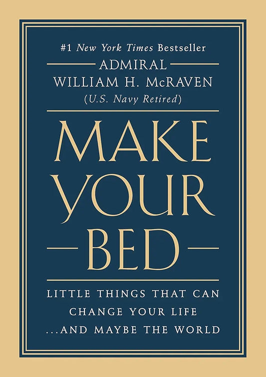 Make Your Bed — William H. McRaven
