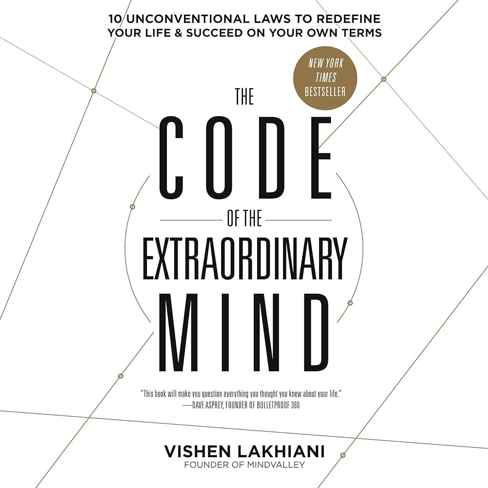 The Code of the Extraordinary Mind — Vishen Lakhiani