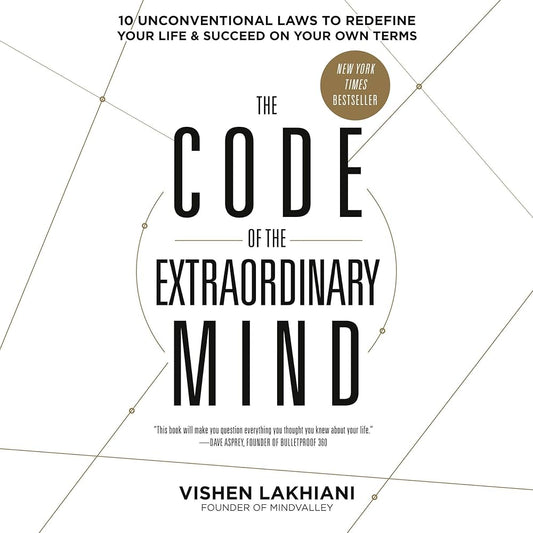 The Code of the Extraordinary Mind — Vishen Lakhiani