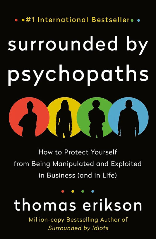 Surrounded by Psychopaths by Thomas Erikson