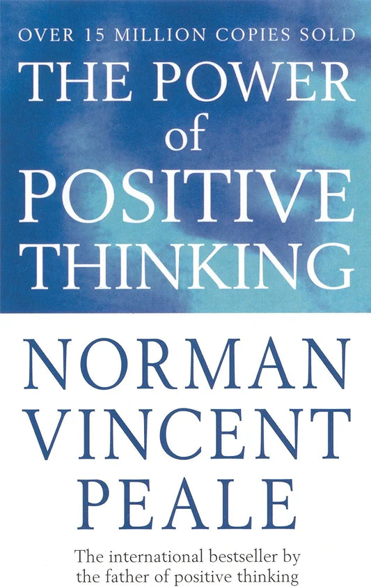 The Power of Positive Thinking — Norman Vincent Peale