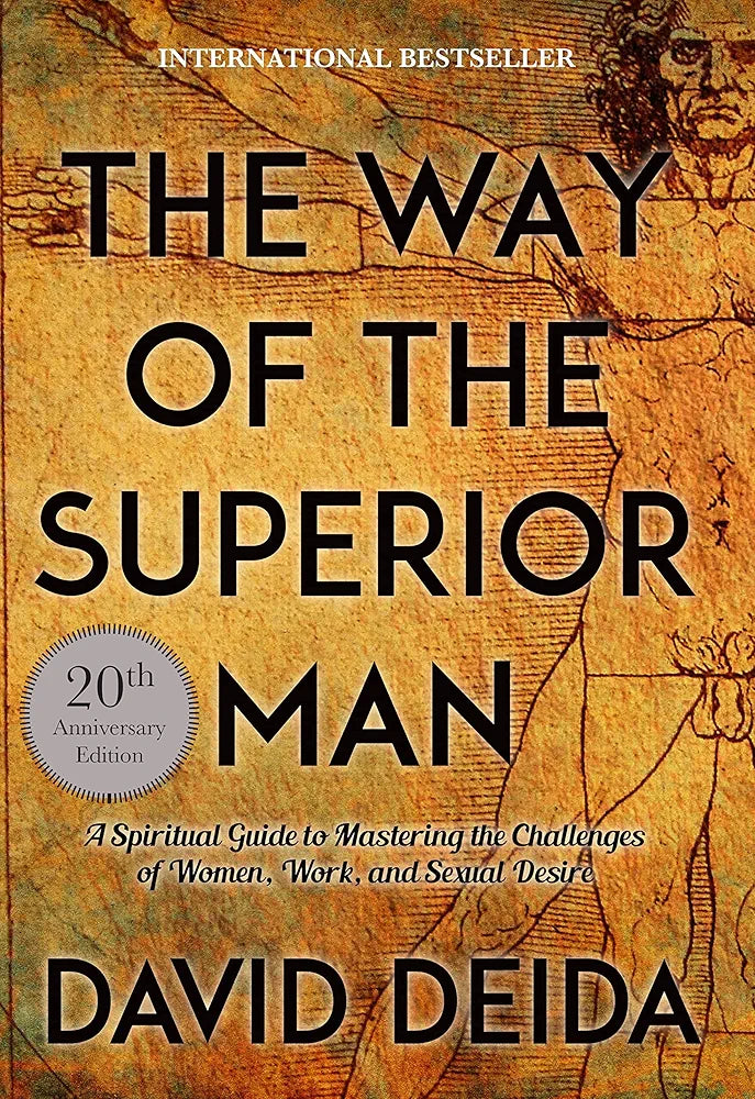 Way of the Superior Man by David Deida