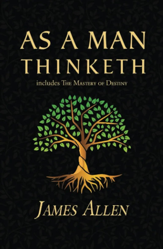 As a Man Thinketh — James Allen