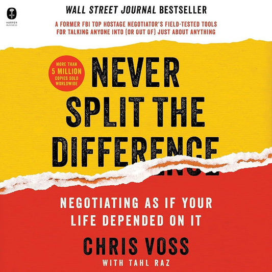 Never Split the Difference — Chris Voss