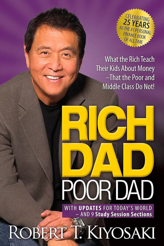 Rich Dad Poor Dad — Robert T. Kiyosaki