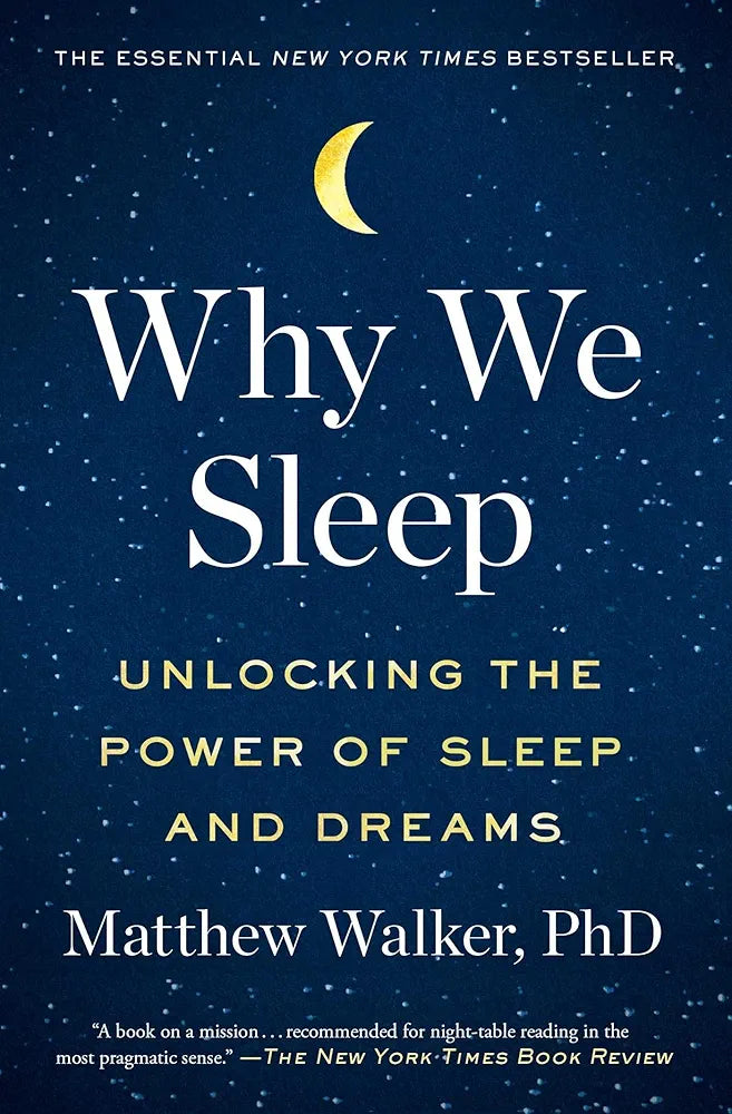Why We Sleep by Matthew Walker