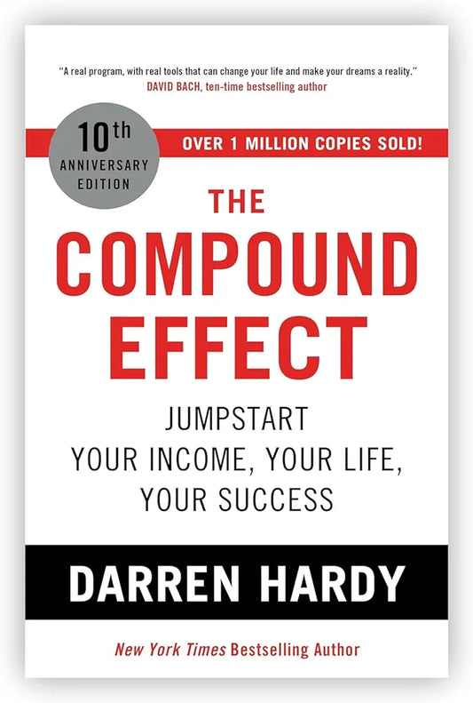 The Compound Effect — Darren Hardy