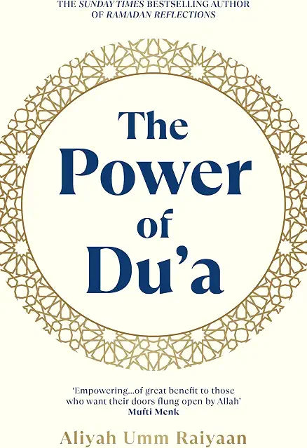 The Power of Du’a by Aliyah Umm Raiyaan