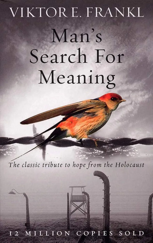 Man's Search for Meaning by Viktor Frankl