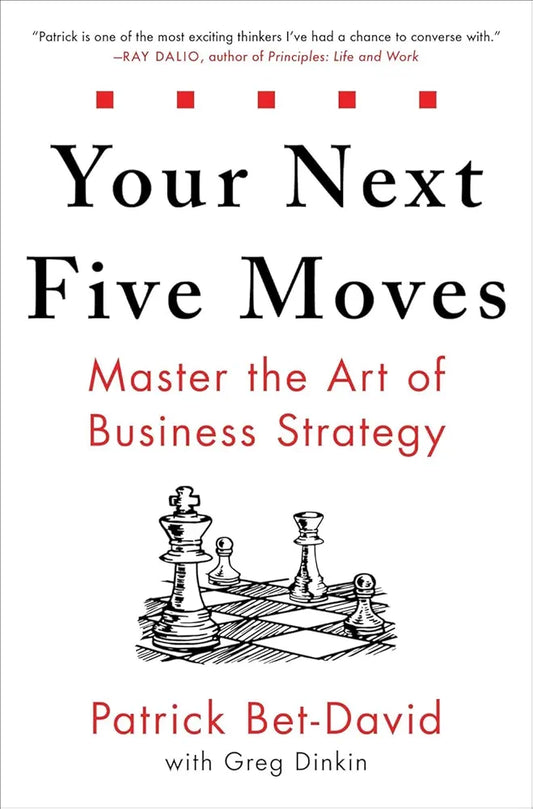 Your Next Five Moves — Patrick Bet-David